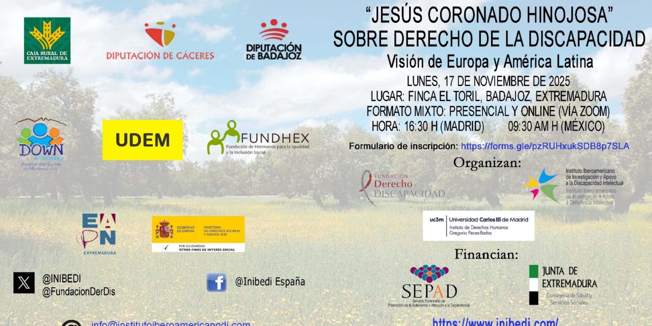 EUROPA Y AMÉRICA LATINA DIALOGARÁN SOBRE EL DERECHO DE LA DISCAPACIDAD EN EL SEMINARIO INTERNACIONAL “JESÚS CORONADO HINOJOSA”