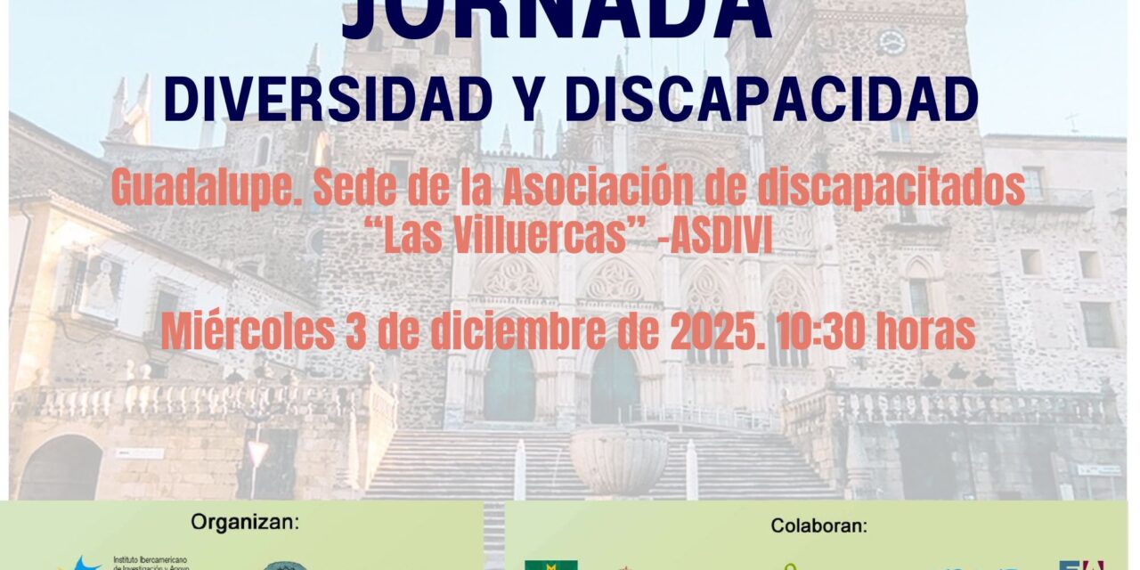 LAS VILLUERCAS SE CONVIERTEN EN EL PUNTO DE ENCUENTRO PARA LA REFLEXIÓN SOBRE DIVERSIDAD Y BIENESTAR SOCIAL